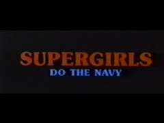 Supergirls Do The Navy (1984) UTTER VINTAGE FLICK